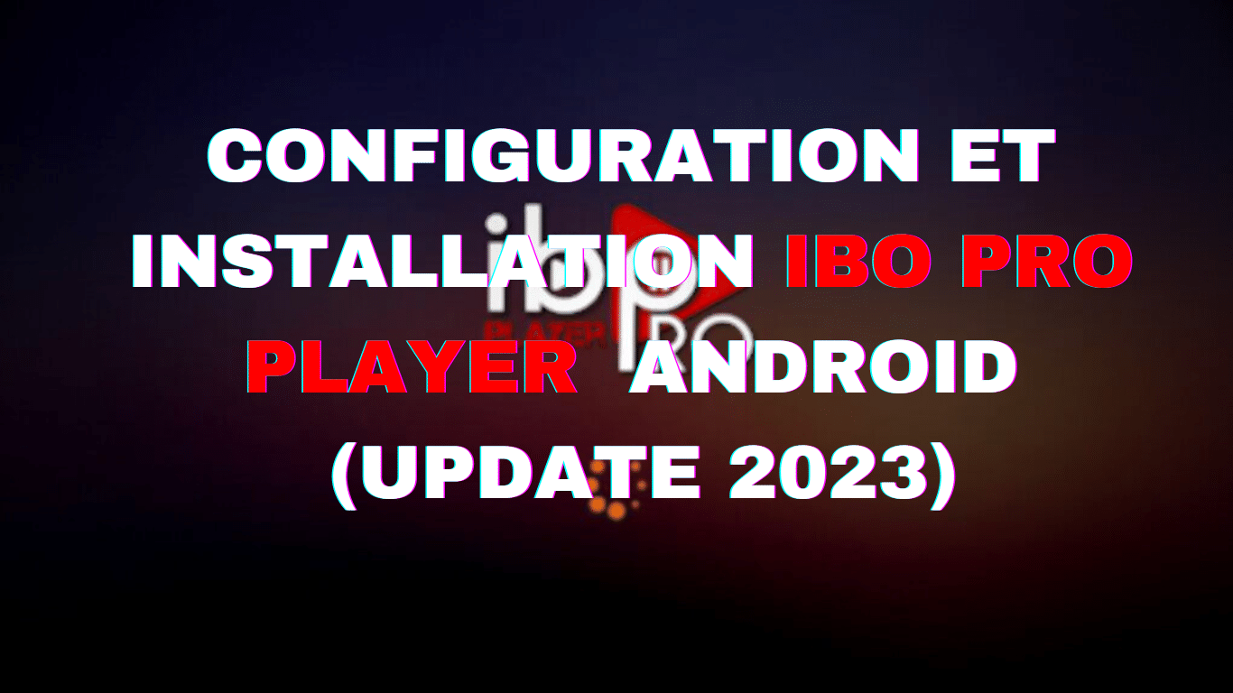 Ibo PRO Player Android